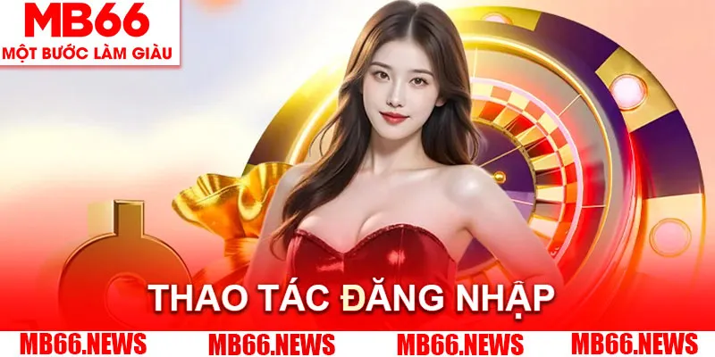 Thao tác đăng nhập vào nhà cái hoàn toàn miễn phí