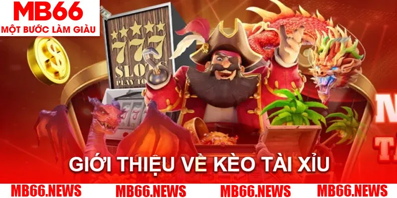 Định nghĩa cơ bản về kèo Tài Xỉu trong cá cược thể thao MB66