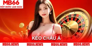 Kèo Châu Á Là Gì?