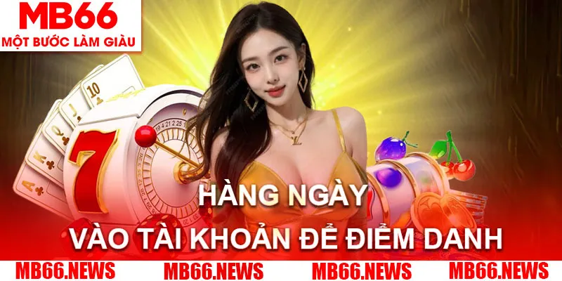Người chơi cần truy cập vào trang chủ của nhà cái để điểm danh hàng ngày