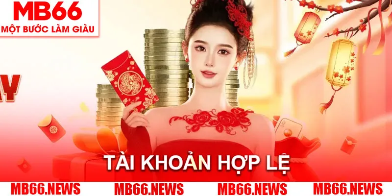 Tài khoản tham gia chương trình phải hợp lệ